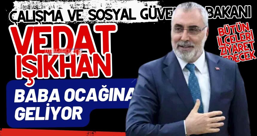 Bakan Işıkhan baba ocağı Mardin'e geliyor!