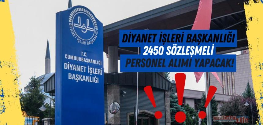 Diyanet İşleri Başkanlığı 2 bin 450 sözleşmeli personel alımı yapacak!