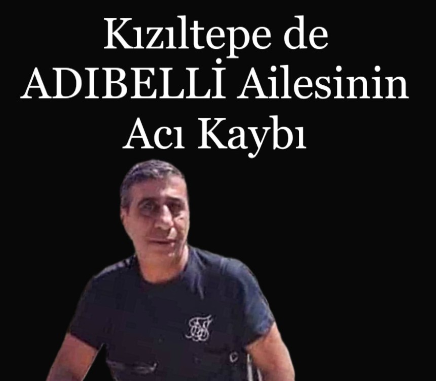 Adıbelli Ailesinin Acı Günü