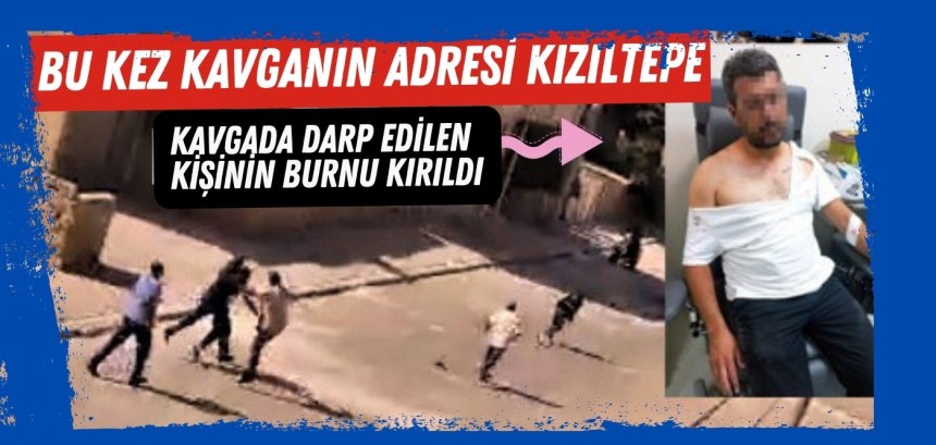 Bu kez kavganın adresi Kızıltepe