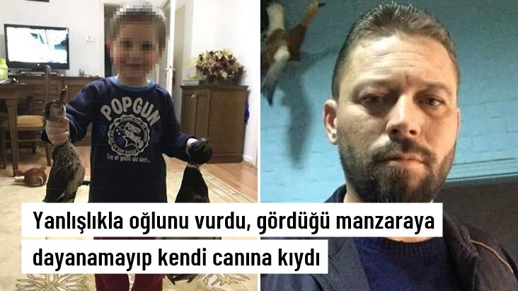 Yanlışlıkla oğlunu vuran baba acıya dayanamadı!