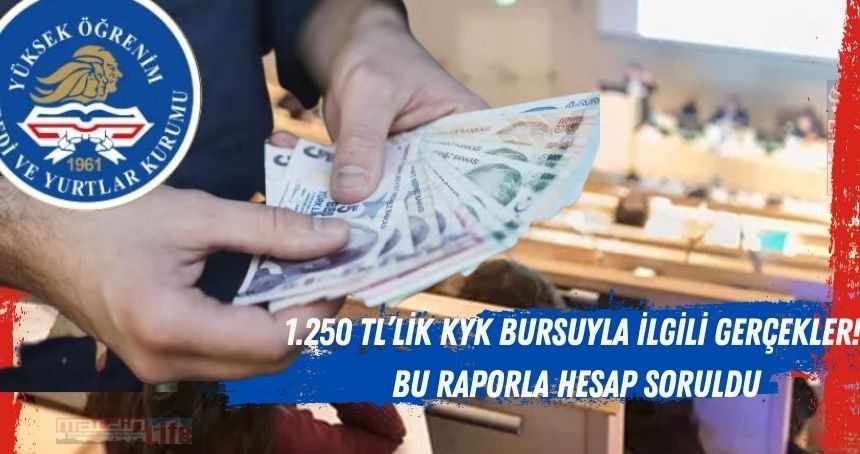 1.250 TL’lik KYK bursuyla ilgili gerçekler! Bu raporla hesap soruldu