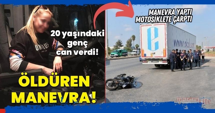 20 yaşındaki genç motosikletiyle tırın altında can verdi! Aracı kullanan kadın gözaltında
