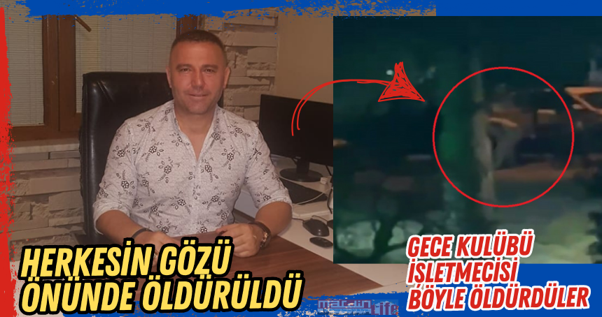 Gece kulübü işletmecisi otoparkta başından vurularak öldürüldü!