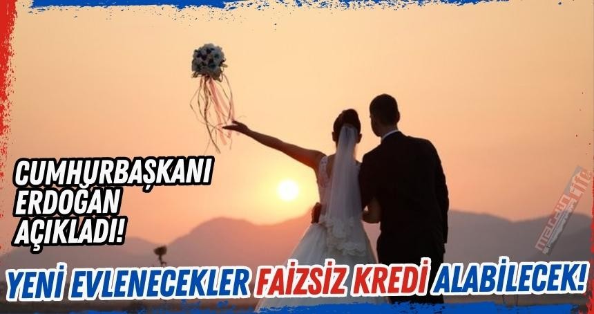 Cumhurbaşkanı Erdoğan açıkladı! Yeni evlenecekler faizsiz kredi alabilecek!