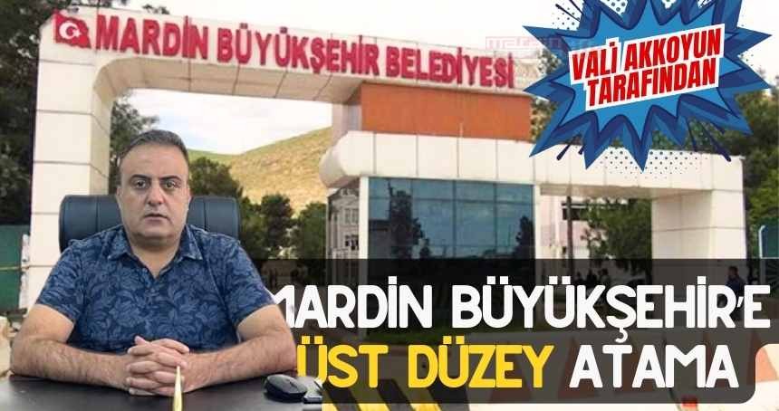 Mardin Büyükşehir'de Üst Düzey Yeni Atama