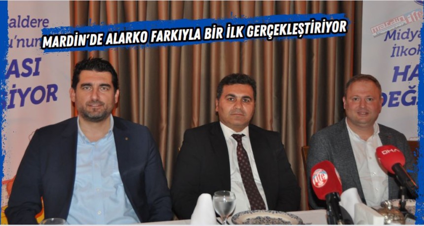 Mardin'de, Alarko farkıyla bir ilke imza atılıyor