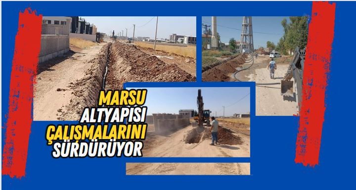 MARSU, Altyapısı çalışmalarını sürdürüyor