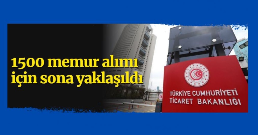 1500 memur alımı için sona yaklaşıldı