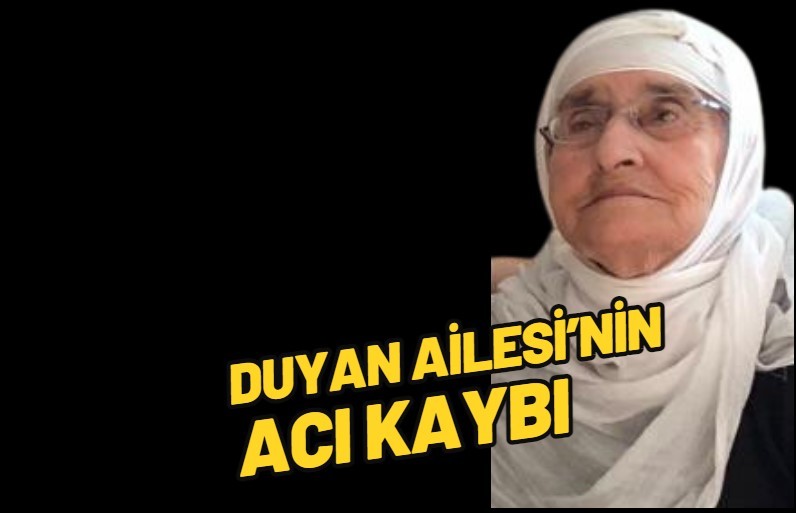 Duyan Ailesi'nin acı kaybı