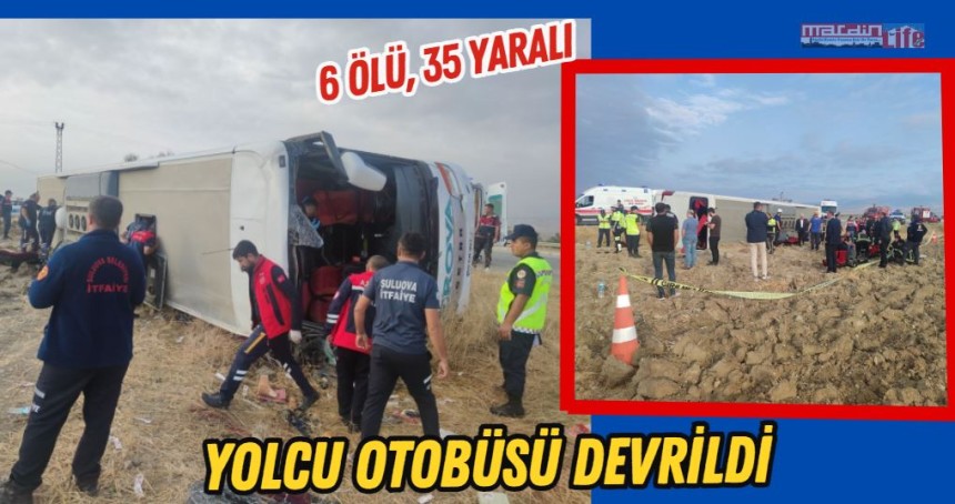 Yolcu otobüsü devrildi: 6 ölü, 35 yaralı
