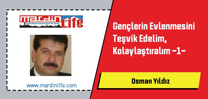 Gençlerin Evlenmesini Teşvik Edelim, Kolaylaştıralım -1-