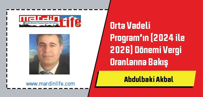 Orta Vadeli Program’ın (2024 ile 2026) Dönemi Vergi Oranlarına Bakış