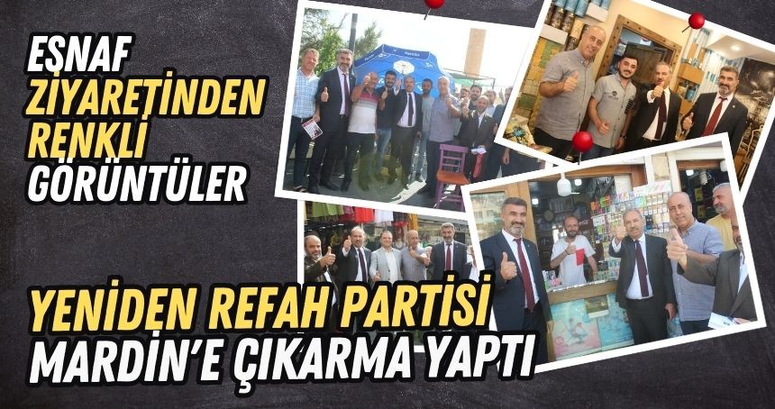 Yeniden Refah Partisi Mardin'e çıkarma yaptı