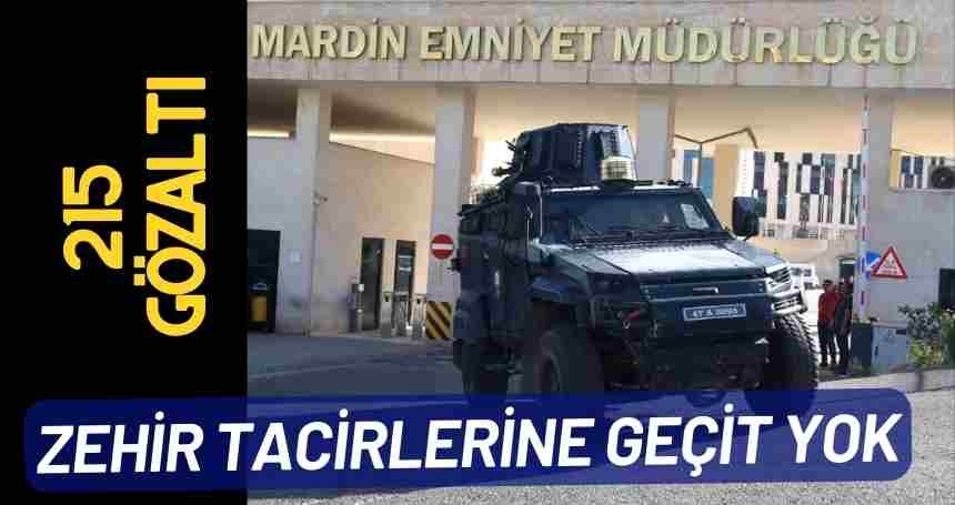 Mardin’de uyuşturucudan 215 Gözaltı