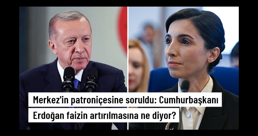 Merkez Bankası Başkanı'na açıkça soruldu: Cumhurbaşkanı Erdoğan faizin artırılmasına ne diyor?