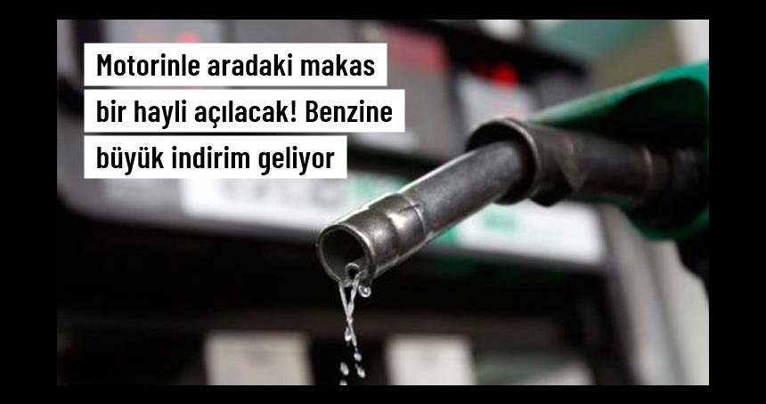 Motorinle aradaki makas bir hayli açılacak! Benzine büyük indirim geliyor