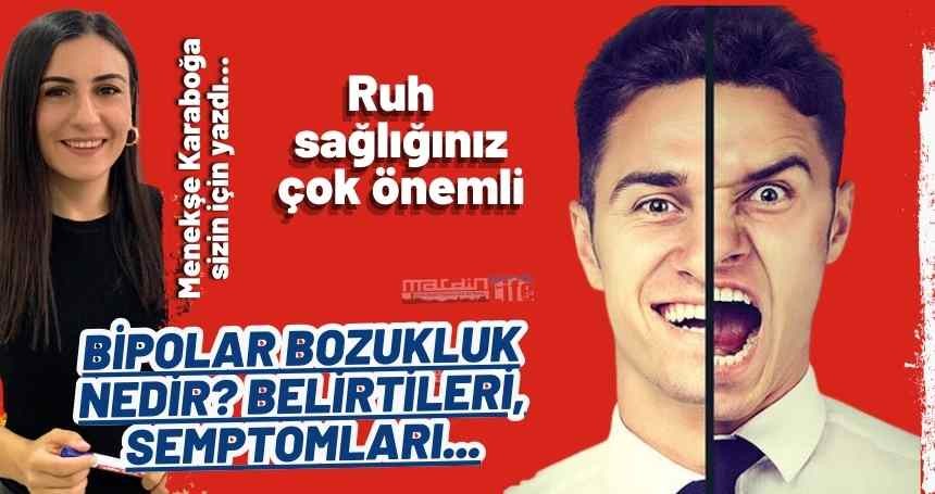 Bipolar bozukluk NEDİR? Belirtileri, Semptomları...