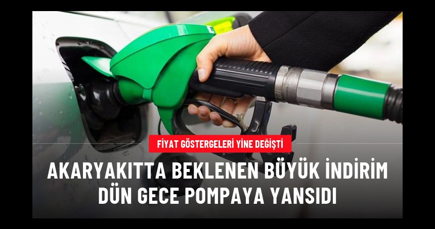 Fiyat göstergeleri yine değişti! Ne oluyor bu akaryakıta?
