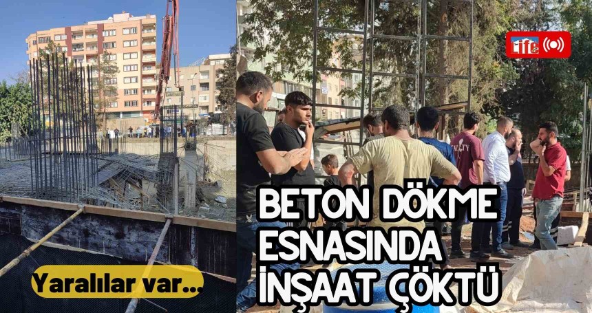 Mardin’de bir inşaat, beton dökülürken çöktü! Yaralılar var…