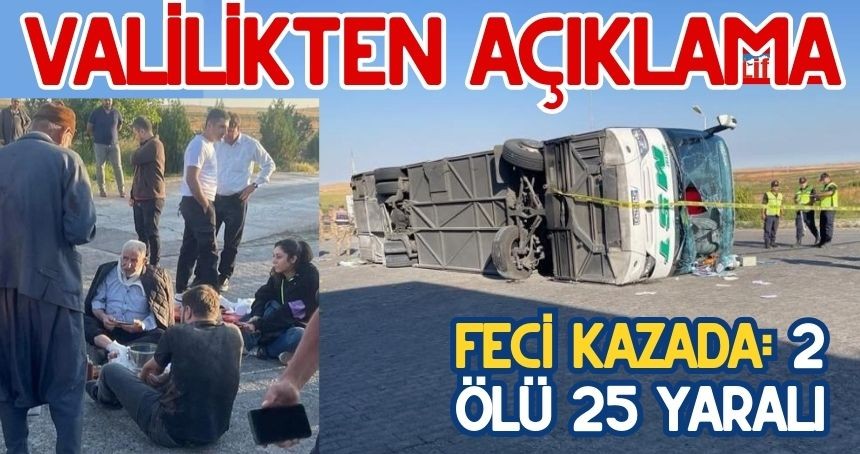 Valilik açıkladı: Feci Kazada 2 Ölü, 25 yaralı