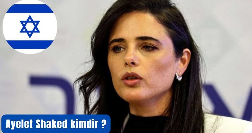 Ayelet Shaked kimdir ?