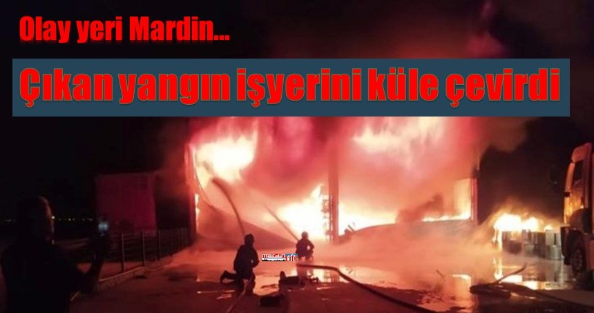Kızıltepe’de çıkan yangında işyeri tamamen yandı