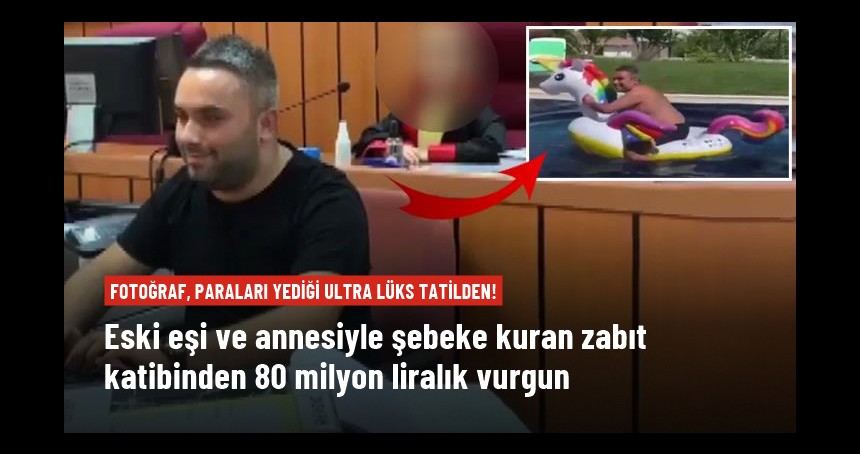Zabıt katibi eski eşi ve annesiyle şebeke kurdu, 6 ayda 80 milyon liralık vurgun yaptı