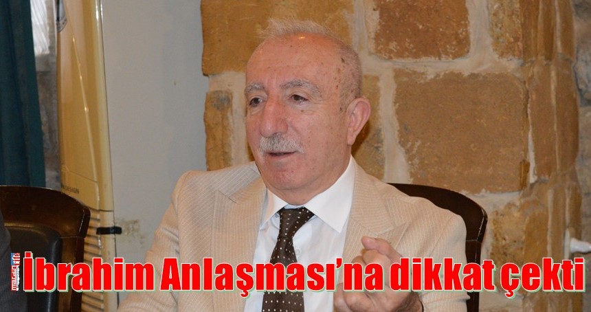 İbrahim Anlaşması’na dikkat çekti