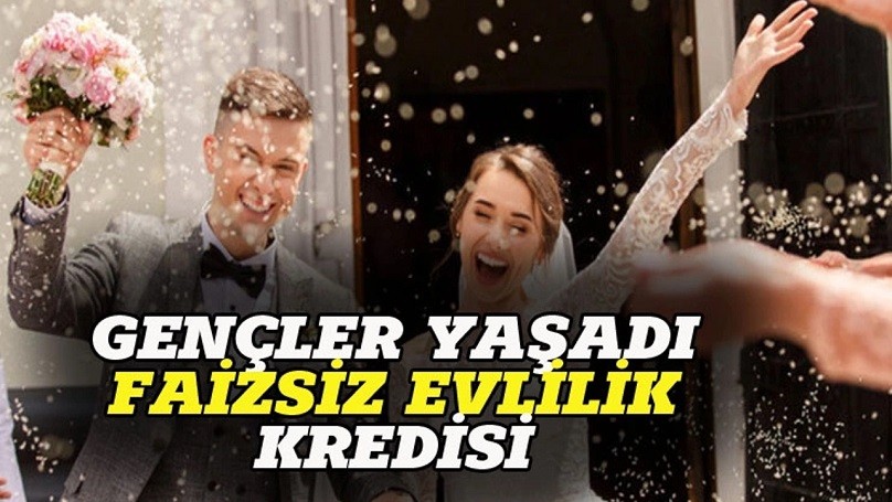 Evlenecek gençlere müjde! Kredi başvuruları başladı! İŞTE Öncelikli İller...