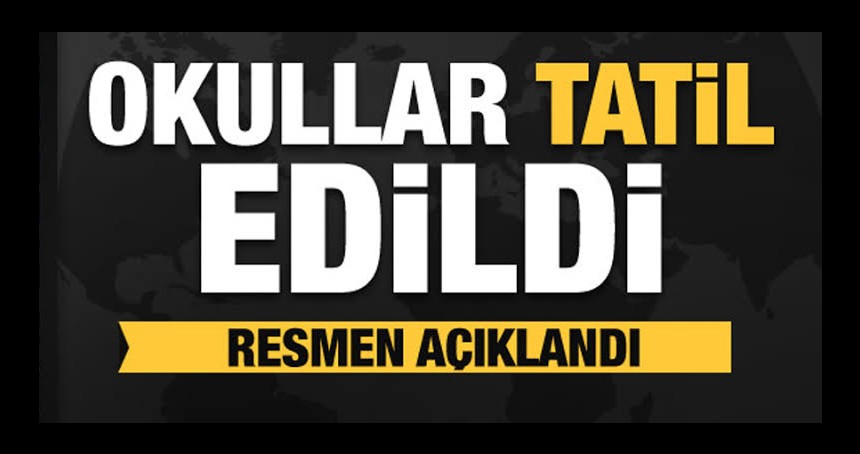 Son Dakika! Erdoğan duyurdu! Yarın okullar tatil edildi