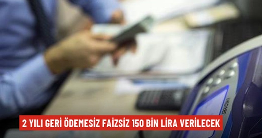 2 yılı geri ödemesiz 48 ay vadeli faizsiz kredi