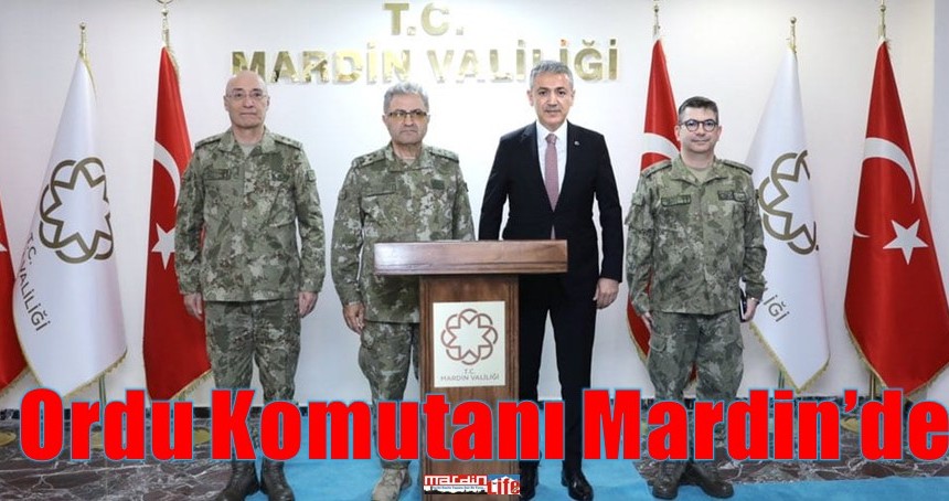 Ordu Komutanı Mardin’de