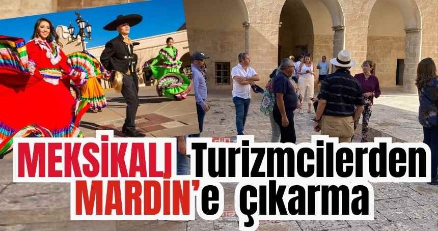 Meksikalı Turizmcilerden Mardin’e çıkarma