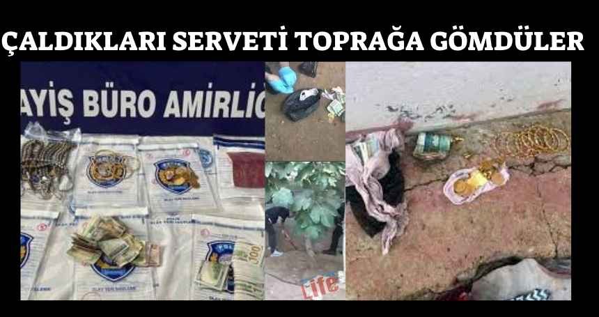 Çaldıkları serveti avluya gömdüler
