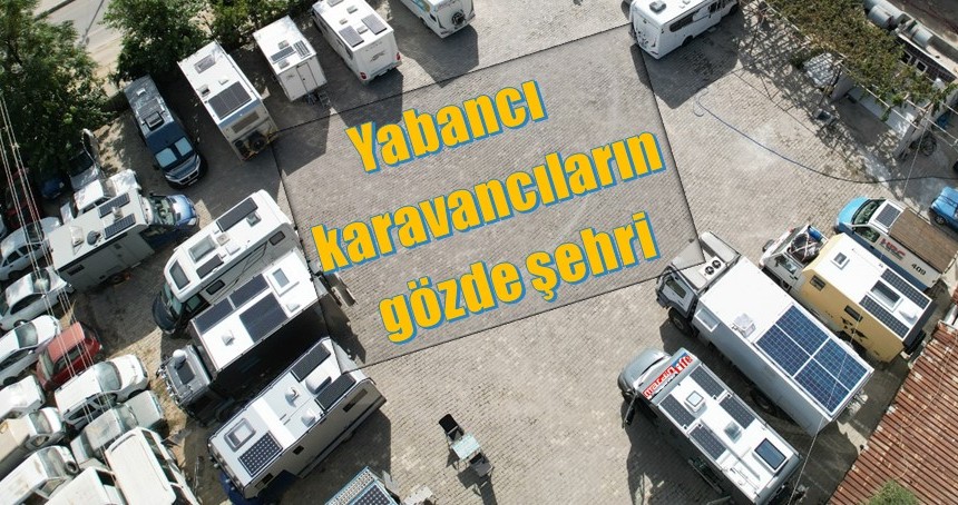 Yabancı karavancıların gözde şehri