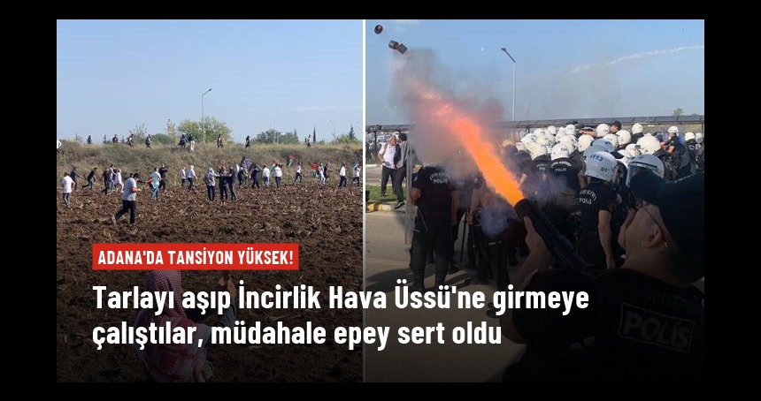 Protesto etmek için İncirlik'e girmeye çalışan kalabalığa polisten sert müdahale