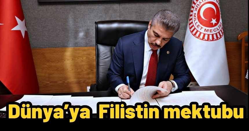 Cüneyt Yüksel'den Dünya parlamentolarına "Filistin" mektubu