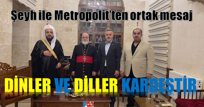 Şeyh ile Metropolit’ten ortak tepki!