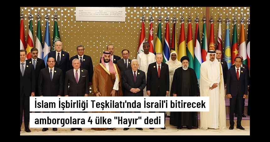 Gazze Zirvesi'nde İsrail'e ambargo önerisini red eden 4 Arap ülkesi!