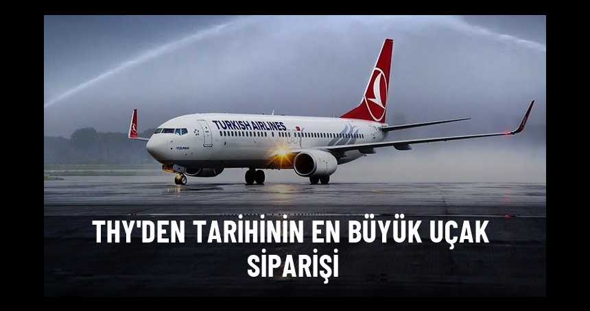 THY'den 355 adetlik dev Airbus siparişi