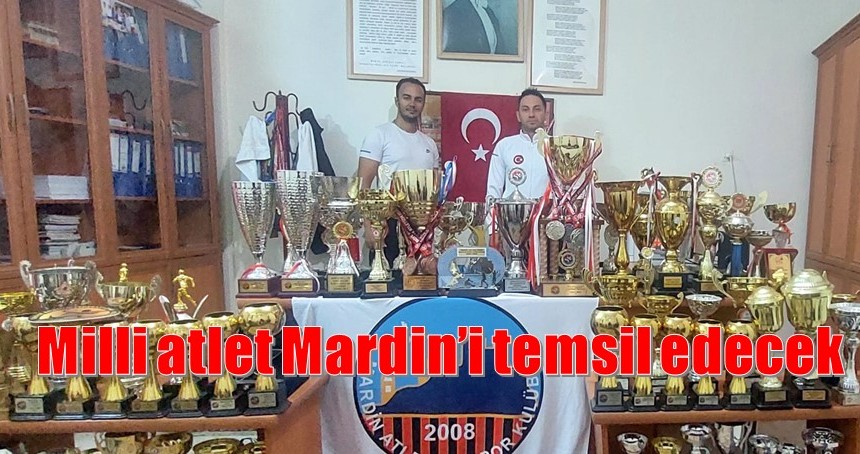 Milli atlet Mardin’i temsil edecek
