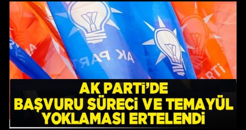 AK Parti'de başvurular ertelendi! AK Parti'nin yerel yönetimler seçim takvimi bir kez daha değişti...
