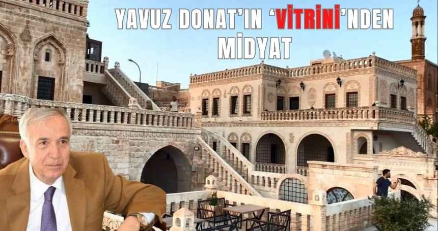 Yavuz Donat'ın kaleminden Midyat!