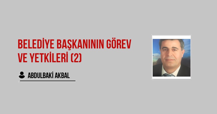 Belediye Başkanının Görev ve Yetkileri (2)