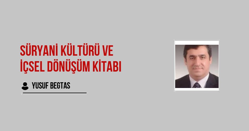 Süryani Kültürü ve İçsel Dönüşüm Kitabı