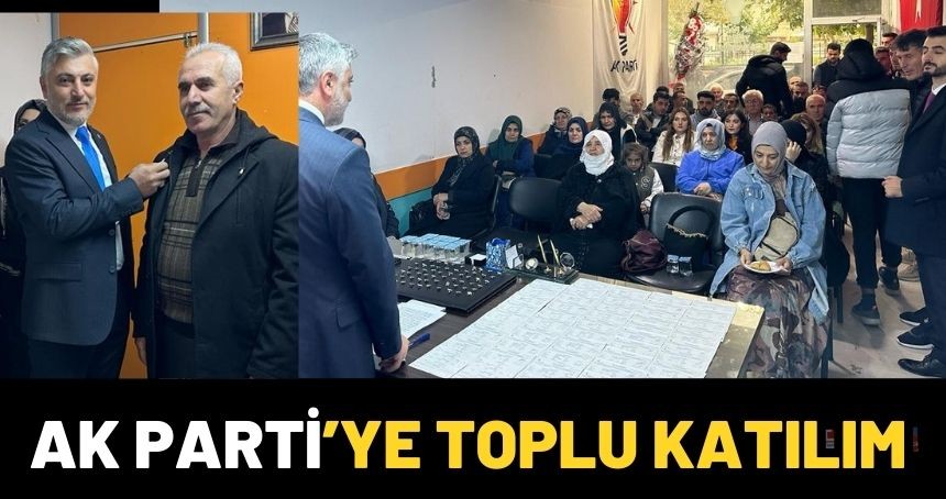 Başka Parti'den İstifa Edip toplu halde Ak Parti’ye Katıldılar