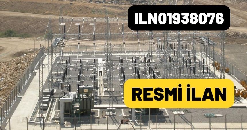 İTM.459 REFERANSLI, 154 KV AKALIN Trafo Merkezi (GAP) YAPIMI