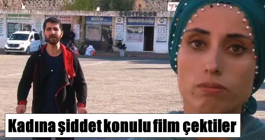 Kadına şiddet konulu film çektiler