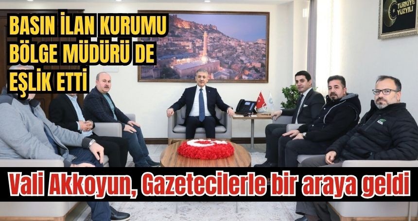 Gazetecilerden, Vali Akkoyun'a ziyaret